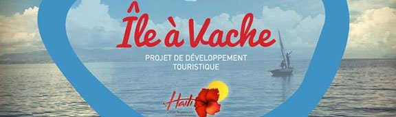  Lancement du projet « Destination touristique Ile-à-Vache »